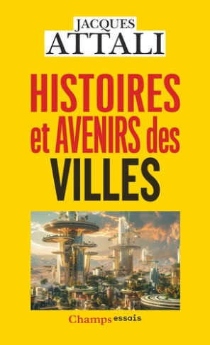 attali-jacques-histoires-et-avenirs-des-villes_0