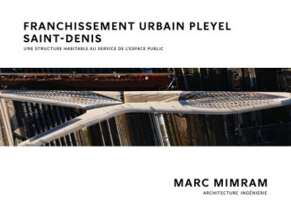 attali-jean-mimram-marc-le-franchissement-urbain-pleyel_0