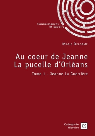 au-coeur-de-jeanne-la-pucelle-d-orleans-tome-1-jeanne-la-guerriere_0