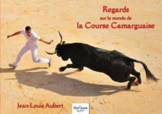 aubert-jean-louis-regards-sur-le-monde-de-la-course-camarguaise_0