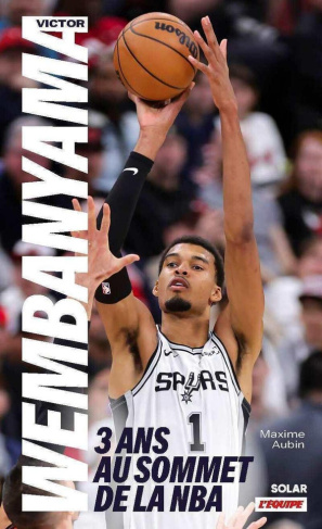 aubin-maxime-wembanyama-trois-ans-au-sommet-de-la-nba_0