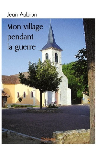 aubrun-jean-mon-village-pendant-la-guerre_0