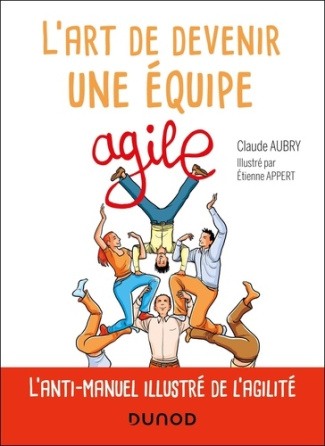 aubry-claude-appert-etienne-l-art-de-devenir-une-equipe-agile_0