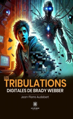 audebert-jean-pierre-les-tribulations-digitales-de-brady-webber_0