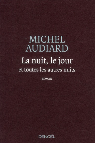 audiard-michel-la-nuit-le-jour-et-toutes-les-autres-nuits_0