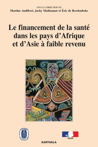audibert-martine-mathonnat-jacky-roodenbeke-er-le-financement-de-la-sante-dans-les-pays-d-afrique-et-d-asie-a-faible-revenu_0