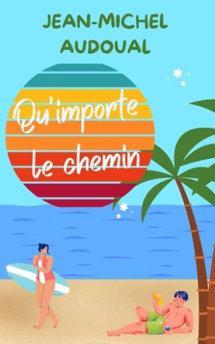 audoual-jean-michel-qu-importe-le-chemin_0