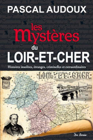 audoux-pascal-lagarde-gilles-les-mysteres-du-loir-et-cher_0