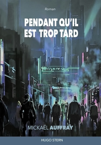 auffray-mickael-pendant-qu-il-est-trop-tard_0