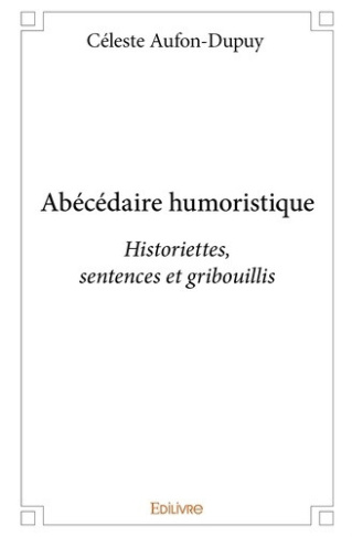 aufon-dupuy-celeste-abecedaire-humoristique-historiettes-sentences-et-gribouillis_0