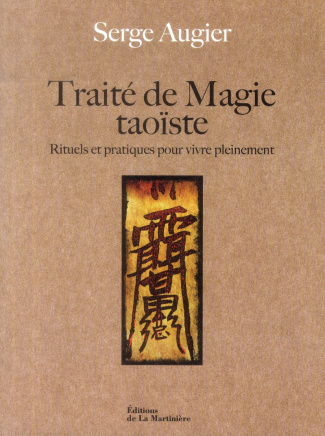 augier-serge-traite-de-magie-taoiste-rituels-et-pratiques-pour-vivre-pleinement_0