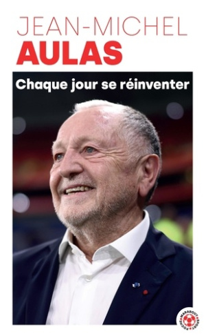aulas-jean-michel-chaque-jour-se-reinventer-les-lecons-d-une-vie-le-president-de-l-olumpique-lyonnais-se-confie_0
