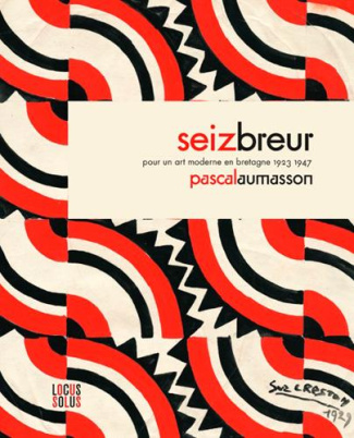 aumasson-pascal-seiz-breur-pour-un-art-moderne_0