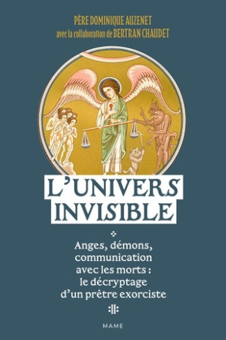 auzenet-dominique-l-univers-invisible-anges-demons-communication-avec-les-morts-un-pretre-exorciste-vous-dit-tout_0