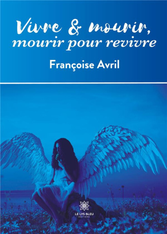avril-francoise-vivre-et-mourir-mourir-pour-revivre_0