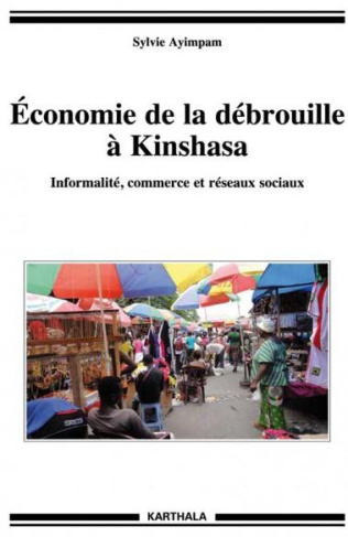 ayimpam-sylvie-wautelet-jean-marie-economie-de-la-debrouille-a-kinshasa-informalite-commerce-et-reseaux-sociaux_0