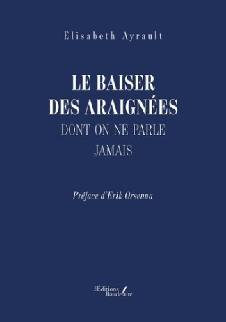 ayrault-elisabeth-orsenna-erik-le-baiser-des-araignees-dont-on-ne-parle-jamais_0