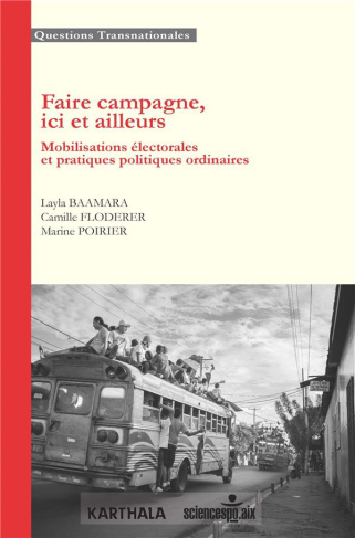 baamara-layla-floderer-camille-poirier-marine-faire-campagne-ici-et-ailleurs-mobilisations-electorales-et-pratiques-politiques-ordinaires_0