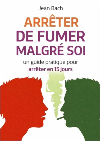bach-jean-arreter-de-fumer-malgre-soi-un-guide-pratique-pour-arreter-en-15-jours_0