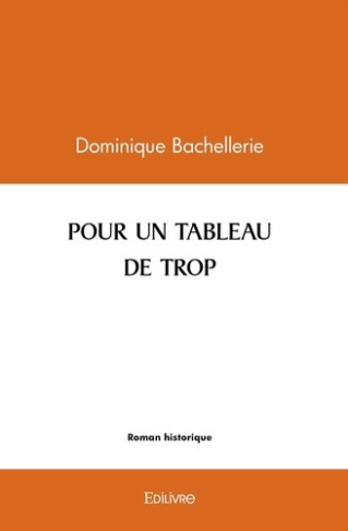 bachellerie-dominique-pour-un-tableau-de-trop_0