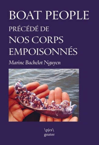 bachelot-nguyen-marine-boat-people-precede-de-nos-corps-empoisonnes_0