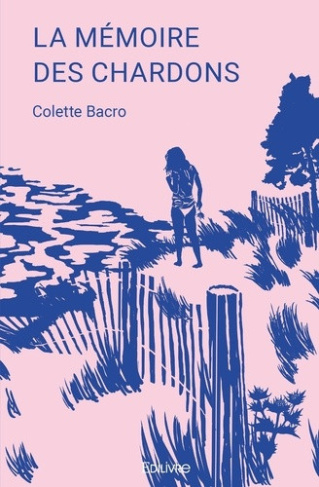 bacro-colette-la-memoire-des-chardons_0