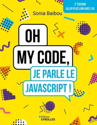 baibou-sonia-oh-my-code-je-parle-le-javascript-2e-edition_0
