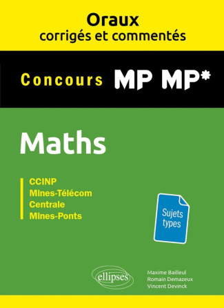 bailleul-maxime-demazeux-romain-devinck-vincen-oraux-corriges-et-commentes-maths-mp-mp_0