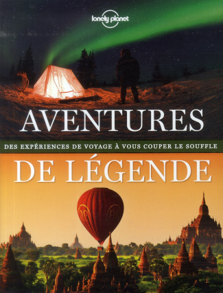 bain-andrew-3b-bartlett-ray-3b-baxter-sarah-3b-benchw-aventures-de-legende-des-experiences-de-voyage-a-vous-couper-le-souffle_0