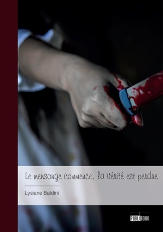 baldini-lysiane-le-mensonge-commence-la-verite-est-perdue_0