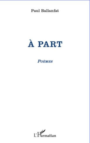 ballanfat-paul-a-part-poemes_0