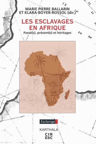 ballarin-marie-pierre-boyer-rossol-klara-les-esclavages-en-afrique-passe-s-present-s-et-heritages_0