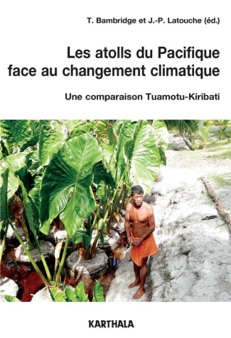 bambridge-tamatoa-latouche-jean-paul-les-atolls-du-pacifique-face-au-changement-climatique-une-comparaison-tuamotu-kiribati_0