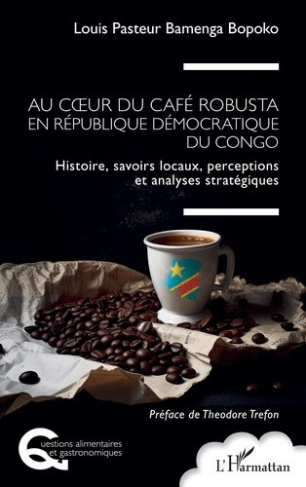 bamenga-bopoko-louis-pasteur-trefon-theodore-au-coeur-du-cafe-robusta-en-republique-democratique-du-congo-histoire-savoirs-locaux-perceptions_0