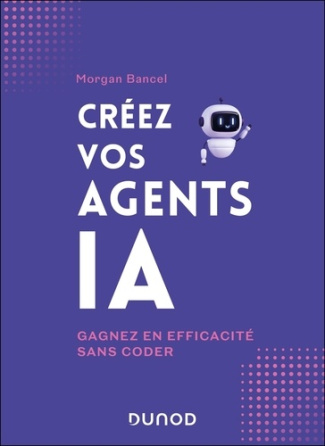 bancel-morgan-creez-vos-agents-ia-gagnez-en-efficacite-sans-coder_0