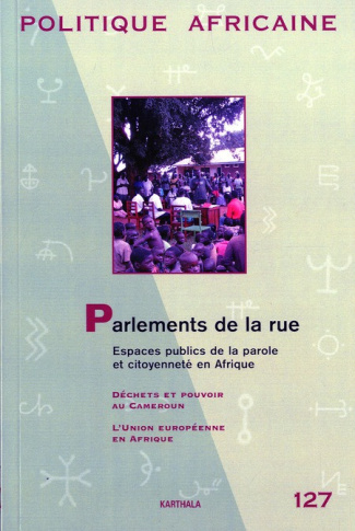 banegas-richard-brisset-foucault-florence-cuto-politique-africaine-n-127-octobre-2012-parlements-de-la-rue-espaces-publics-de-la-parole-et-cit_0