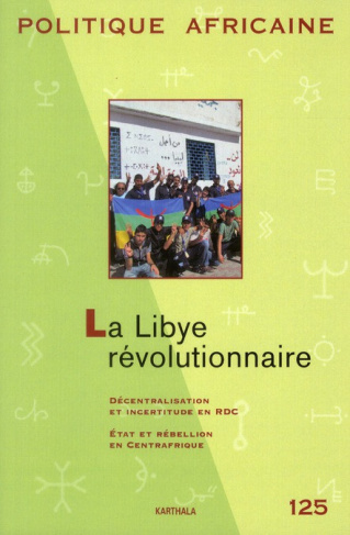 banegas-richard-politique-africaine-n-125-mars-2012-la-libye-revolutionnaire_0