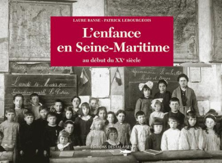 banse-laure-3b-lebourgeois-patrick-enfance-en-seine-maritime-debut-xxe_0