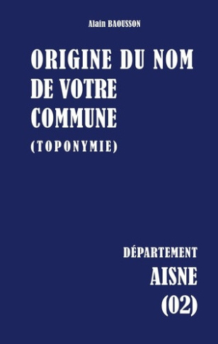 baousson-alain-origine-du-nom-de-votre-commune-aisne_0