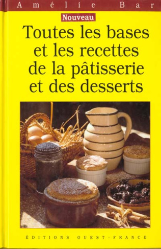 bar-amelie-toutes-les-bases-et-les-recettes-de-la-patisserie-et-des-desserts_0