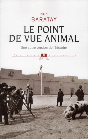 baratay-eric-le-point-de-vue-animal-une-autre-version-de-l-histoire_0