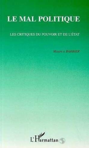 barbier-maurice-le-mal-politique-les-critiques-du-pouvoir-et-de-l-etat_0