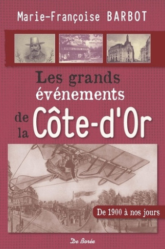 barbot-marie-francoise-les-grands-evenements-de-la-cote-d-or-de-1900-a-nos-jours_0