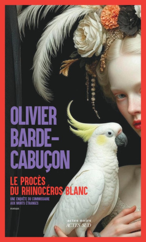 barde-cabucon-olivier-le-proces-du-rhinoceros-blanc-une-enquete-du-commissaire-aux-morts-etranges_0