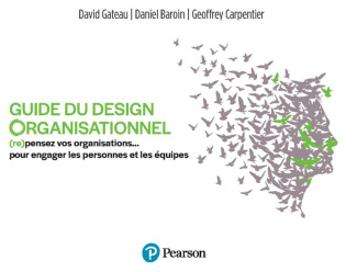 baroin-carpentier-le-guide-du-design-organisationnel-re-pensez-vos-organisations-pour-engager-vos-collaborateurs_0