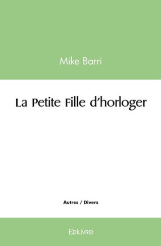 barri-mike-la-petite-fille-d-horloger_0