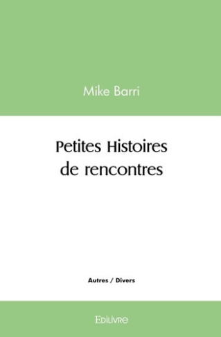 barri-mike-petites-histoires-de-rencontres_0