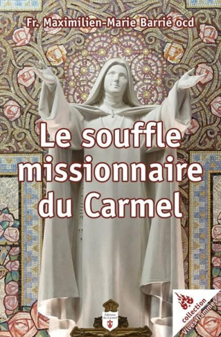 barrie-maximilien-marie-le-souffle-missionnaire-du-carmel_0