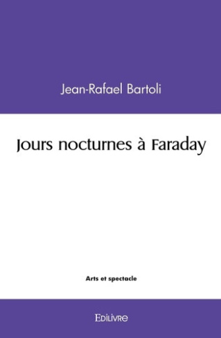 bartoli-jean-rafael-jours-nocturnes-a-faraday_0