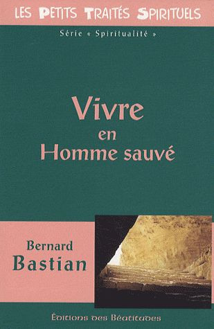 bastian-bernard-vivre-en-homme-sauve_0